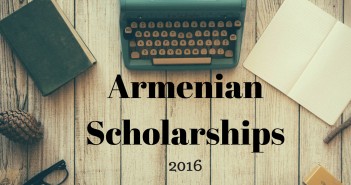 Armenian Scholarships 2016 Armenian Scholarships